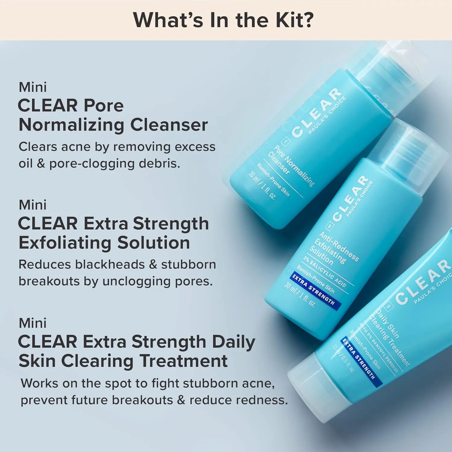 Paula's Choice CLEAR 3-Piece Acne Kit, Includes Daily Cleanser, 2% Salicylic Acid Exfoliant & Benzoyl Peroxide Treatment, Prevents & Treats Mild to Severe Acne & Breakouts, Fragrance-Free, Set of 3